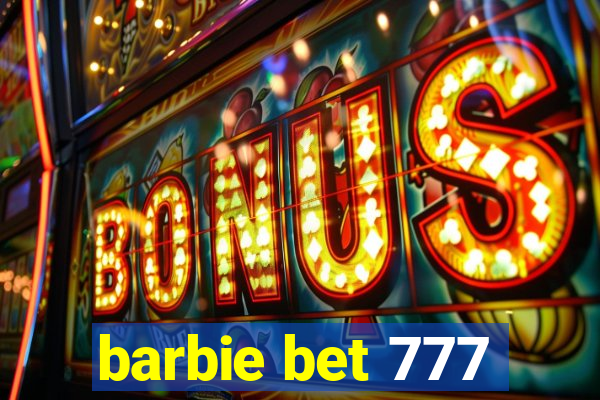 barbie bet 777